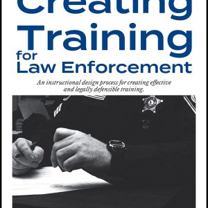Creating Training for Law Enforcement - Paperback