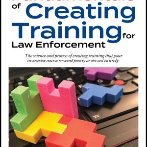 PRE-ORDER eBOOK: Fundamentals of Creating Training for Law Enforcement